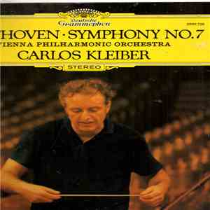 Carlos Kleiber, Wiener Philharmoniker, Ludwig Van Beethoven - Symphonie Nr. 7