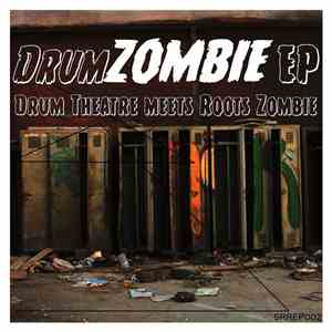 Drum Theatre, Roots Zombie - Drumzombie EP