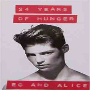 Eg & Alice - 24 Years Of Hunger