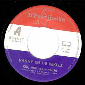 Hanny en de Rekels - Oh, Wat Een Nacht