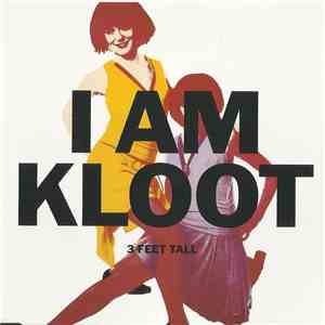 I Am Kloot - 3 Feet Tall