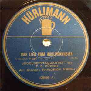 Jodeldoppelquartett Des F. C. Zürich / Stadtmusik Zürich - Das Lied Vom Hürlimannbier / Sternbräu