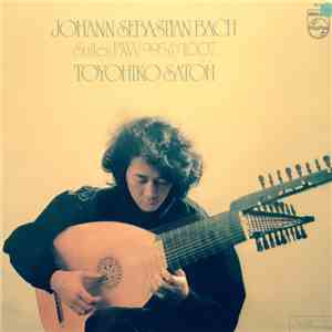 Johann Sebastian Bach - Toyohiko Satoh - Suites, BWV 995 & 1007