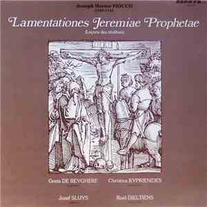 Joseph Hector Fiocco / Greta De Reyghere - Christina Kyprienides - Jozef Sluys - Roel Dieltiens - Lamentationes Jeremiae Prophetae (Leçons Des Ténèbres)