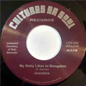 Juicebox - My Baby Likes To Boogaloo