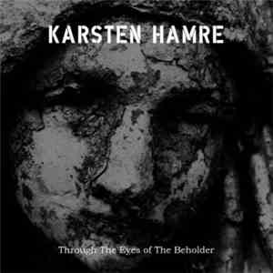 Karsten Hamre - Through The Eyes Of The Beholder