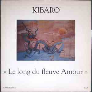 Kibaro - Le Long Du Fleuve Amour