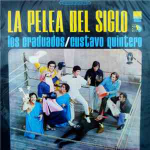 Los Graduados / Gustavo Quintero - La Pelea Del Siglo