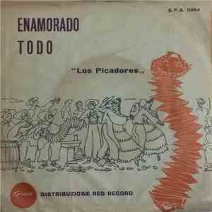 Los Picadores - Enamorado / Todo