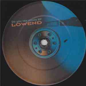 Lowend - Do You Like Robots EP