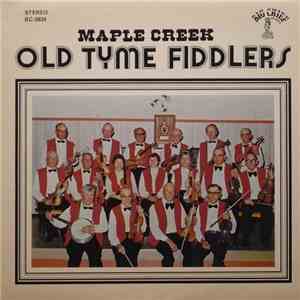 Maple Creek Old Tyme Fiddlers - Maple Creek Old Tyme Fiddlers