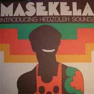 Masekela Introducing Hedzoleh Soundz - Masekela Introducing Hedzoleh Soundz