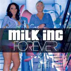 Milk Inc. - Forever (Version Anglaise)