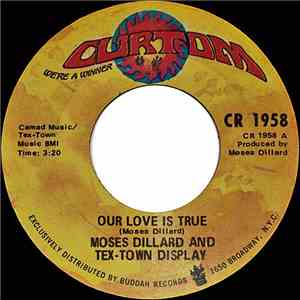 Moses Dillard And Tex-Town Display - Our Love Is True / Thank God (For This ...