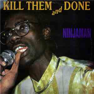 Ninjaman - Kill Them And Done