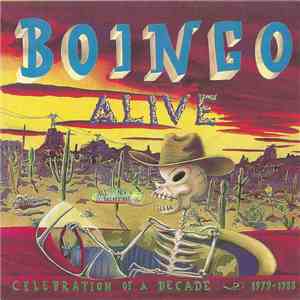 Oingo Boingo - Boingo Alive (Celebration Of A Decade 1979-1988)