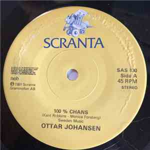 Ottar Johansen - 100 % Chans / I Found It