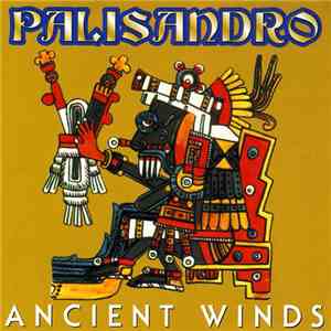 Palisandro - Ancient Winds