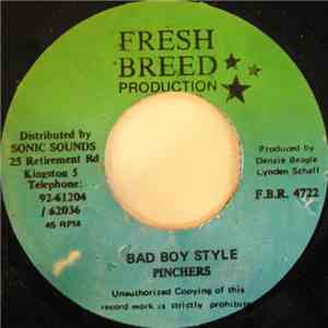 Pinchers - Bad Boy Style
