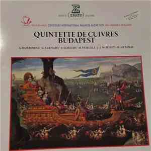 Quintette De Cuivres De Budapest, A. Holborne, G. Farnaby, S. Scheidt, H. Purcell, J-J. Mouret, M. Arnold - Quintette De Cuivres De Budapest