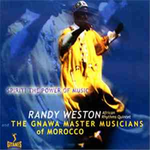 Randy Weston African Rhythms Quintet And The Gnawa Master Musicians Of Moro ...