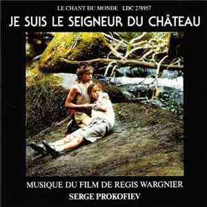 Serge Prokofiev - Je Suis Le Seigneur Du Château