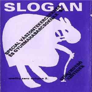 Slogan  - Special Vászontekercseknek És Gyurmahabarcsoknak '94 (Quality Zero Volume 2. Szókimondó Szövegek)
