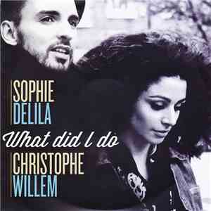 Sophie Delila En Duo Avec Christophe Willem - What Did I Do