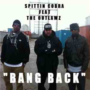 Spittin Cobra Feat. The Outlawz - Bang Back