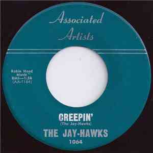 The Jay-Hawks - Creepin' / Say It Aint So