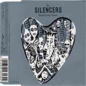 The Silencers - Bulletproof Heart