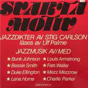 Various / Ulf Palme - Stig Carlsons Svarta Motiv (Stig Carlsons Dikter Läses Av Ulf Palme Till Gamla Originalinspelningar Av Jazzmusik)