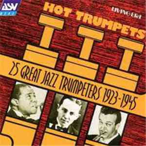 Various - Hot Trumpets. 25 Great Jazz Trumpeters 1923-1945