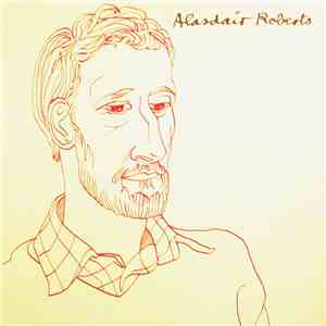 Alasdair Roberts - Alasdair Roberts
