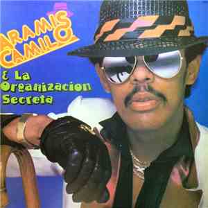 Aramis Camilo - Aramis Camilo Y La Organización Secreta