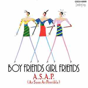 A.S.A.P. (As Soon As Possible) - Boy Friends Girl Friends
