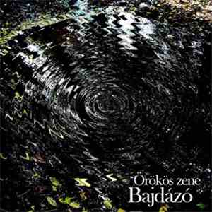 Bajdázó - Örökös Zene
