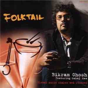 Bikram Ghosh Featuring Sahaj Maa - Folktail