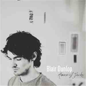 Blair Dunlop - House Of Jacks