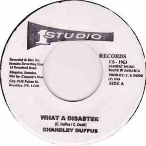 Chandley Duffus - What A Disaster / I Am Rich