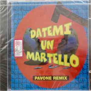 Dance Authority - Datemi Un Martello - Pavone Remix