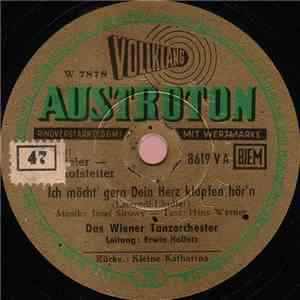 Das Wiener Tanzorchester / Das Radio-Tanzorchester Wien - Ich Möcht' Gern Dein Herz Klopfen Hör'n / Kleine Katharina
