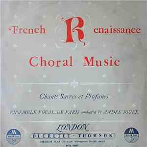 Ensemble Vocal De Paris Conducted By André Jouve - French Renaissance Choral Music