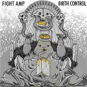 Fight Amp - Birth Control