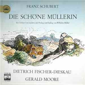 Franz Schubert - Dietrich Fischer-Dieskau, Gerald Moore - Die Schöne Müller ...