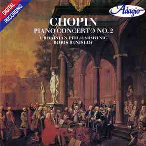 Frédéric Chopin ; Ukrainian Philharmonic, Boris Benislov - Piano Concerto N ...