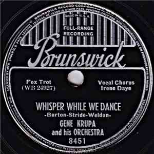 Gene Krupa And His Orchestra - Whisper While We Dance / Guess I'll Go Back  ...