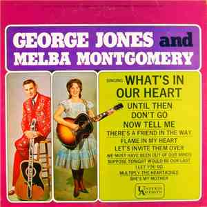George Jones And Melba Montgomery - Singing What's In Our Hearts