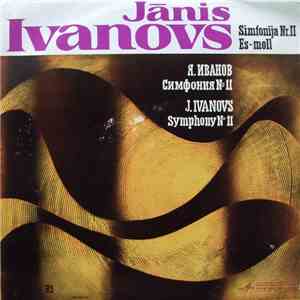 Jānis Ivanovs - Simfonija Nr. 11 Es-moll = Symphony No 11