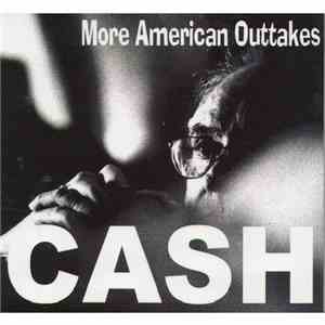 Johnny Cash - More American Outtakes